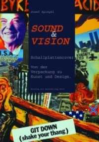 Sound & Vision : Schallplattencover. Von der Verpackung zu Kunst und Design （2013. 62 S. 10 SW-Fotos, 150 Farbfotos. 29.7 cm）
