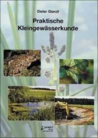 Praktische Kleingew&auml;sserkunde (Zeitschrift f&uuml;r Feldherpetologie, Supplemente H.9) （2006. 200 S. 24 cm）