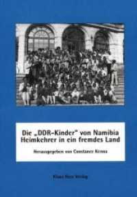Die 'DDR-Kinder' von Namibia, Heimkehrer in ein fremdes Land （5. Aufl. 2018. 216 S. m. zahlr. Abb. 21 cm）