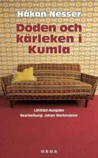 Döden och kärleken i Kumla : Lättläst-Ausgabe. Lättläst-Ausgabe （1. Aufl. 2012. 152 S. 18.5 cm）