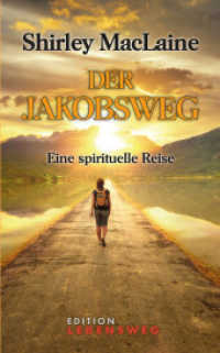 Der Jakobsweg : Eine spirituelle Reise (Edition Lebensweg) （2015. 304 S. 18,5 cm）