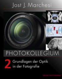 PHOTOKOLLEGIUM 2 Bd.2 : Grundlagen der Optik in der Fotografie （2011. 128 S. durchgehend vierfarbig. 26.5 cm）