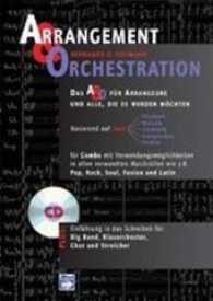 Arrangement & Orchestration, m. Audio-CD : Das A & O für Arrangeure und alle, die es werden möchten. Basierend auf Jazz. Für Combo mit Verwendungsmöglichkeiten in allen vervandten Musikstilen wie z. B. Pop, Rock, Soul, Fusion und （1., Aufl. 2002. 320 S. mit 1 CD. 29.7 cm）