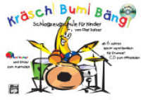 Kräsch! Bum! Bäng!, m. Audio-CD Bd.1 : Schlagzeugschule für Kinder (Kräsch! Bum! Bäng! Band 1) （2003. 72 S. 16 SW-Fotos, 20 SW-Abb. 21 x 30 cm）
