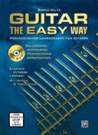 Guitar - The easy way, m. DVD : P&auml;dagogisches Lehrkonzept f&uuml;r Gitarre. Melodiespiel, Akkordspiel, Powerchords, Improvisation (Guitar - The Easy Way) （2007. 144 S. m. zahlr. Noten m. Tabulatur sowie Griffbild. 30 cm）