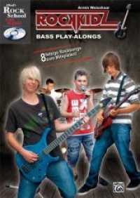 Rockkidz Bass Play-alongs, m. Audio-CD : Acht fetzige Rocksongs zum Mitspielen (Rockkidz Play-alongs Bass) （2011. 100 S. 47 Abb. 29.7 cm）