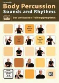 Body Percussion. Sounds and Rhythms, m. DVD : Das umfassende Trainingsprogramm （2011. 136 S. 146 Abb. 30 cm）