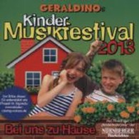 Geraldino's Kinder Musikfestival 2013, 1 Audio-CD : Bei uns zu Hause. 60 Min. （2013. 144 x 126 mm）