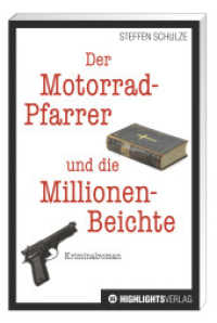 Der Motorradpfarrer und die Millionenbeichte （2014. 224 S. 190 mm）