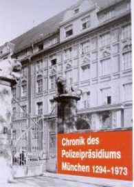 Chronik des Polizeipräsidiums München Bd.1 : 1294-1973 （3., erw. Aufl. 480 S. zahlreiche Abbildungen. 26.5 cm）