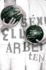 Sexuell Arbeiten : Eine queere Perspektive auf Arbeit und prekäres Leben （1., Aufl. 2007. CCCXXXI S. 10 SW-Abb. 20.5 cm）