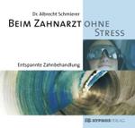 Beim Zahnarzt ohne Stress, 1 Audio-CD : Entspannte Zahnbehandlung （4. Aufl. 2007. 140 x 125 mm）