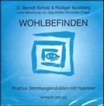 Wohlbefinden, 1 Audio-CD : Positive Stimmungsinduktion mit Hypnose