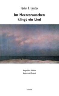 Im Meeresrauschen klingt ein Lied: Ausgewählte Gedichte. Russisch und Deutsch