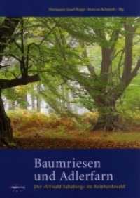 Baumriesen und Adlerfarn : Der "Urwald Sababurg" im Reinhardswald. Text z. Tl. in Engl. （2. Aufl. 2012. 198 S. zahlr. vierfarb. Abb. 28 cm）