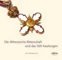 Die Althessische Ritterschaft und das Stift Kaufungen （2018. 168 S. mit vielen Abbildungen. 21 cm）