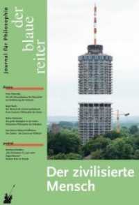 Der Blaue Reiter. Journal für Philosophie / Der zivilisierte Mensch (Der Blaue Reiter. Journal für Philosophie 43) （2019. 116 S. zahlreiche Abbildungen. 32 cm）