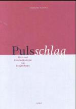 Pulsschlag : Herz- und Kreislaufkonzepte von Joseph Beuys （2003. 167 S. m. 4 Farb- u. 38 SW-Abb. 24 cm）
