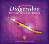 Der KlangSchamane: Didgeridoo für schamanische Reisen : Zeremonie, Trance-Didgeridoos und Rückholsignal. 65 Min. (Der KlangSchamane) （1., Aufl. 2023. 20 S. ProfileBook mit 20 Seiten. 14.5 cm）