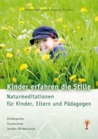 Kinder erfahren die Stille : Naturmeditationen für Kinder, Eltern und Pädagogen （Neuaufl. 2008. 176 S. m. Fotos u. Farbfotos auf Taf. 24 cm）