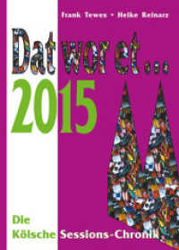 Dat wor et . . . 2015 （1. Aufl. 2015. 208 S. m. 450 Abb. 23,5 cm）