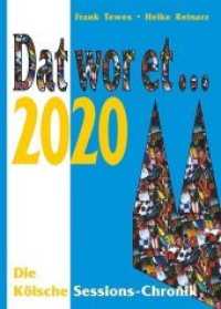 Dat wor et... 2020 : Die Kölsche Sessions-Chronik (Dat wor et 24) （2020. 208 S. Impressionsfotografien aus der Zeitgeschichte des Kö）