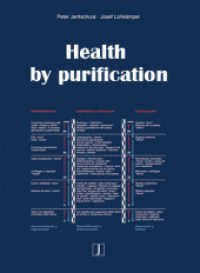 Health by purification （2007. 240 S. 100 SW-Abb. 23 cm）