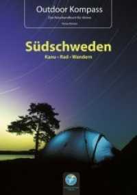 Outdoor Kompass Südschweden : Wandern, Kanu, Rad (Outdoor Kompass) （2., aktualis. Aufl. 2015. 264 S. m. zahlr. farb. Fotos u. Ktn.-Skizzen）