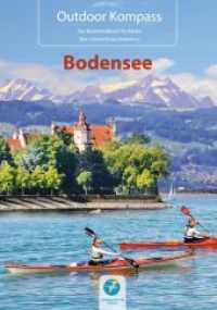 Outdoor Kompass Bodensee : Das Reisehandbuch für Aktive: Kanu, Wandern, Fahrrad (Outdoor Kompass) （1., 1 Auflage 2013. 2013. 264 S. Farbfotos, farbige Kartenskizzen, Ill）