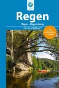 Kanu Kompakt Regen : Der Regen von Regen bis Regensburg mit topografischen Wassewanderkarten. Mit topografischen Wasserwanderkarten. 1 : 75.000 (Kanu Kompakt) （Auflage 2014. 2014. 104 S. Farbfotos, Topografische Wasserwanderkarten）