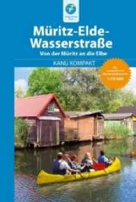 Kanu Kompakt Müritz-Elde-Wasserstraße : Von der Müritz an die Elbe. mit topografischen Wasserwanderkarten 1:75000. 1 : 75.000 (Kanu Kompakt) （2017. 106 S. Farbfotos, Topografische Wasserwanderkarten, Binnenschiff）