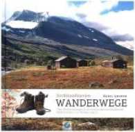 Wanderwege Nordskandinavien : Über 200 Wanderrouten in der atemberaubenden Wildnis Lapplands （2017. 360 S. Farbfotos, Karten. 21.5 cm）