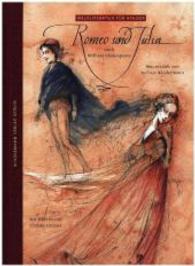 Romeo und Julia : Nach William Shakespeare (Weltliteratur für Kinder) （6. Aufl. 2003. 36 S. zahlreiche farbige Abbildungen. 30 cm）