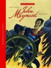 John Maynard : Bilderbuch. (Poesie für Kinder) （1., Aufl. 2008. 24 S. m. zahlr. farb. Abb. 28 cm）