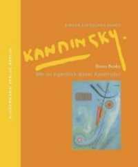 Wer ist eigentlich dieser Kandinsky? (Kinder entdecken Kunst) （2. Aufl. 2008. 44 S. zahlr. meist farb. Abb. 26 cm）