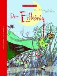 Der Erlkönig : Bilderbuch (Poesie für Kinder) （1. Auflage. 2013. 24 S. zahlreiche farbige Illustrationen. 28 cm）