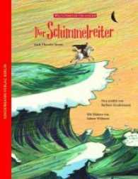 Der Schimmelreiter : nach Theodor Storm (Weltliteratur für Kinder) （1. Auflage. 2017. 36 S. zahlreiche farbige Illustrationen. 30 cm）