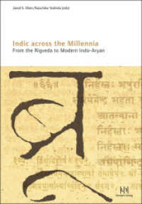 Indic across the Millennia : From the Rigveda to Modern Indo-Aryan （1. Auflage. 2013. 258 S. 24 cm）