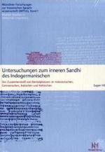 Untersuchungen Zum Inneren Sandhi Des Indogermanischen : Der Zusammenstoss Von Dentalplosiven Im Indoiranischen, Germanischen, Italischen Und Keltischen