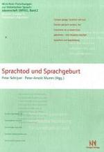 Sprachtod Und Sprachgeburt (Muenchner Forschungen Zur Historischen Sprachwissenschaft)