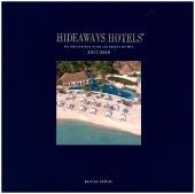 Hideaways Hotels 2017 / 2018 : Die 100 schönsten Hotels und Resorts der Welt (Hideaways Hotels) （2017. 256 S. m. zahlr. Fotos. 25,5 x 25,5 cm）