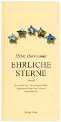 Heinz Horrmanns Ehrliche Sterne Bd.II : Eine Auswahl aus 2500 getesteten Hotels - ungeschminkt sieht in der Hotellerie vieles anders aus! （2018. 226 S. 215 x 110 mm）