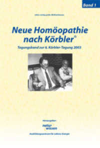 Neue Homöopathie nach Körbler® Bd.1 : Band 1. Tagungsband zur 6. Körbler-Tagung 2003. Hrsg.: naturwissen （4. Aufl. 2010. 146 S. m. Abb. 24 cm）