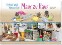 Suchen und Finden bei Maus zu Haus （2016. 32 S. m. zahlr. bunten Bild. 300 mm）