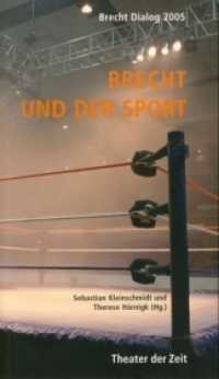 Brecht und der Sport : Brecht Dialog 2005 (Recherchen Bd.31) （2006. 123 S. 24 cm）