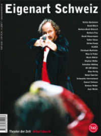 Eigenart Schweiz : Theater in der Deutschschweiz seit den 90er Jahren (Arbeitsbücher 16) （2007. 196 S. zahlr. farb. u. schw.-w. Abb. 28.5 cm）