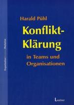 Konflikt-Klärung in Teams und Organisationen (OrganisationBeratungMediation) （204 S. m. 16 Abb. 20,5 cm）