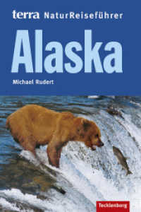 Alaska (Reiseführer Natur) （Neuaufl. 2009. 192 S. 19 Ktn. 19.5 cm）