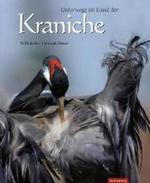 Unterwegs im Land der Kraniche （1., Aufl. 2006. CXII, 112 S. 150 farb. Fotos. 28 cm）