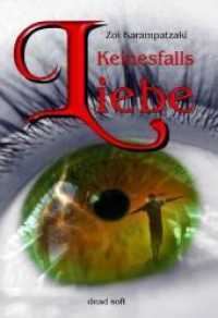 Keinesfalls Liebe （2011. 216 S. 21 cm）